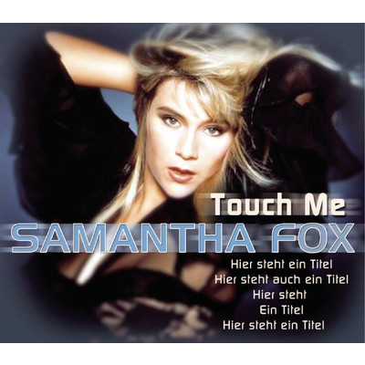 I'm All You Need/Samantha Fox