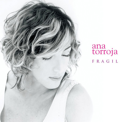 Fragil/Ana Torroja