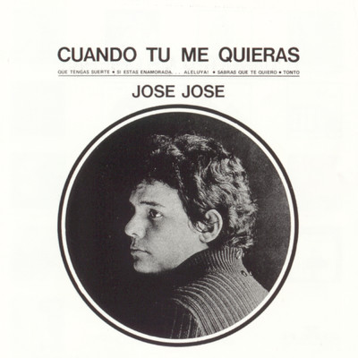 Cuando Tu Me Quieras/Jose Jose