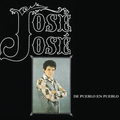 Jose Jose - De Pueblo En Pueblo/Jose Jose