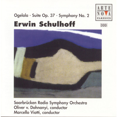 Erwin Schulhoff: Suite op. 37, Ogelala, Symphonie No. 2/Oliver von Dohnanyi