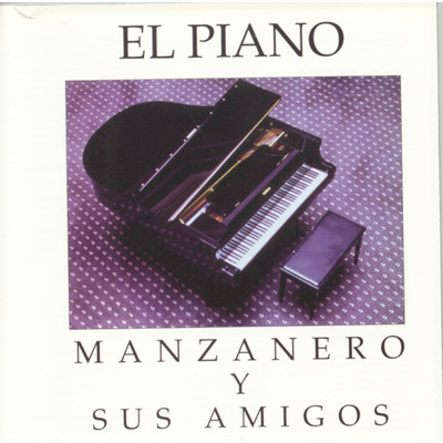 El Piano, Manzanero Y Sus Amigos/Armando Manzanero