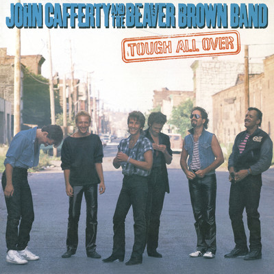 アルバム/Tough All Over/John Cafferty & The Beaver Brown Band
