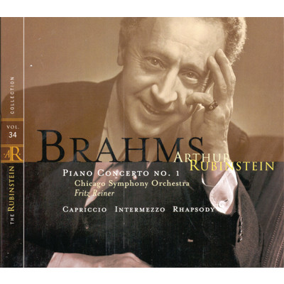 Rubinstein Collection, Vol. 34: Brahms: Concerto No.1 in D Minor, Capriccio, Intermezzo, Rhapsody/Arthur Rubinstein