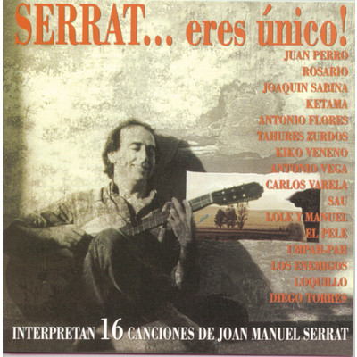 Serrat... Eres Unico/Various Artists