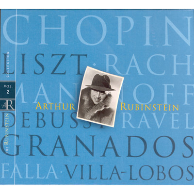 Rubinstein Collection, Vol. 2: Chopin, Liszt, Rachmaninoff, Debussy, Ravel, Granados, Falla, Villa-Lobos/Arthur Rubinstein