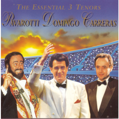 The Essential 3 Tenors: Pavarotti, Domingo, Carreras/Various Artists