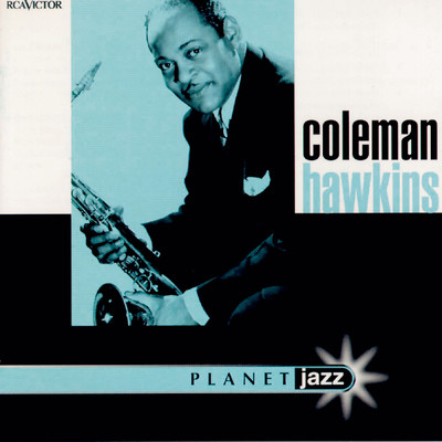 アルバム/Planet Jazz - Jazz Budget Series/Coleman Hawkins