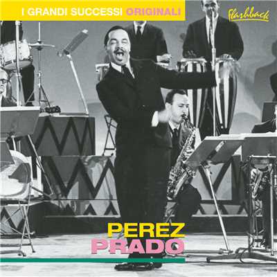Historia de un Amor (The Story of Love)/Perez Prado y Su Orquesta