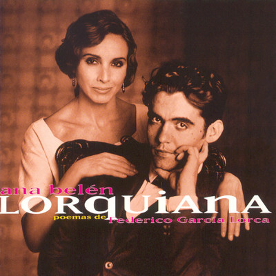 アルバム/Lorquiana 1 - Poemas De Frederico Garcia Lorca/Ana Belen