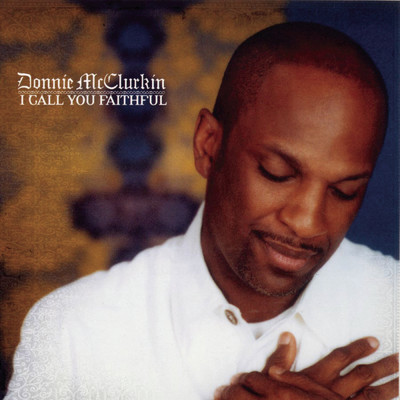シングル/I Call You Faithful/Donnie McClurkin