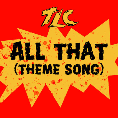 シングル/All That (Theme Song)/TLC
