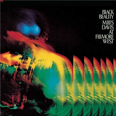 アルバム/Black Beauty: Miles Davis At Fillmore West/マイルス・デイヴィス