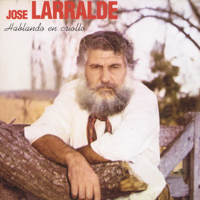 A Naides Le Dije Nunca (Album Version)/Jose Larralde