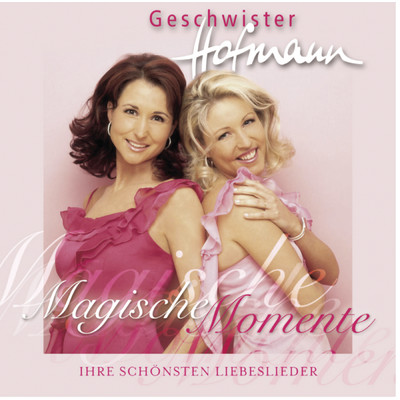 アルバム/Magische Momente/Geschwister Hofmann