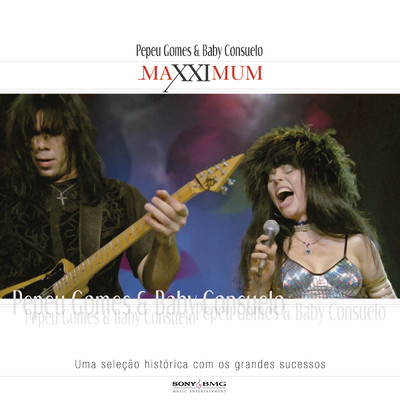 Maxximum - Pepeu Gomes E Baby Consuelo/Pepeu Gomes／Baby do Brasil