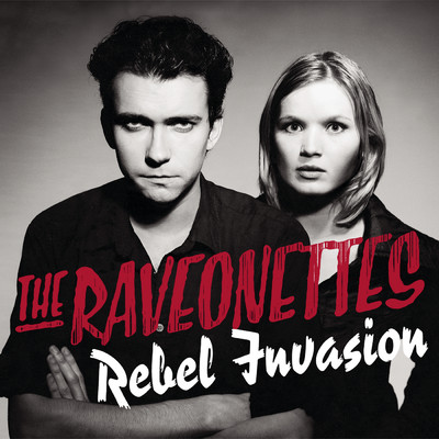 シングル/Rebel Invasion/The Raveonettes