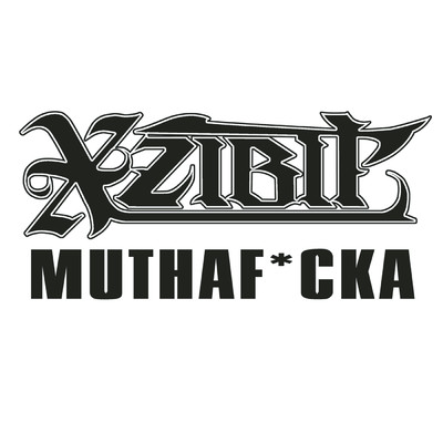 アルバム/Muthaf*cka (Explicit)/Xzibit