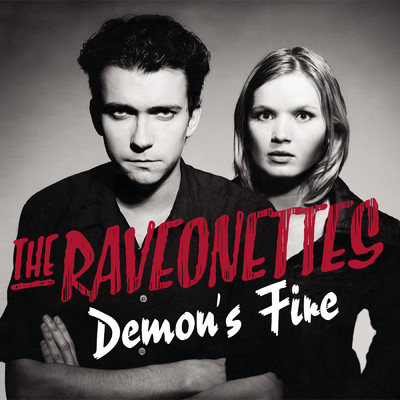 シングル/Demons Fire/The Raveonettes