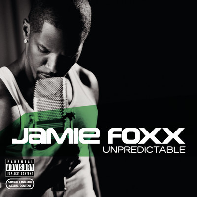 Unpredictable (Explicit)/Jamie Foxx