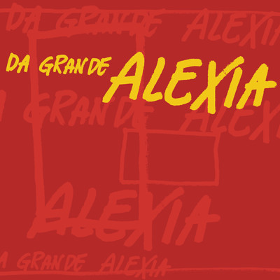 シングル/Da grande/Alexia
