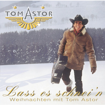 Lass es schnei'n - Weihnachten mit Tom Astor/Tom Astor