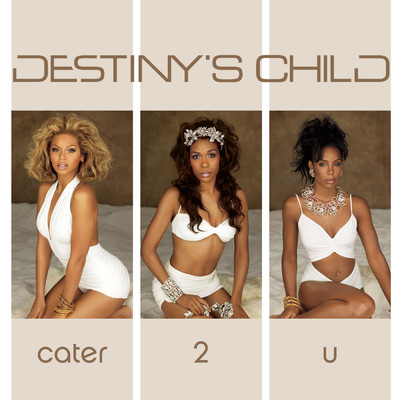 シングル/Cater 2 U (Grizz To The Club)/Destiny's Child