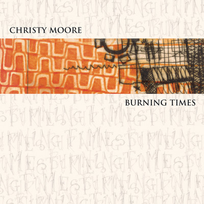 アルバム/Burning Times/Christy Moore