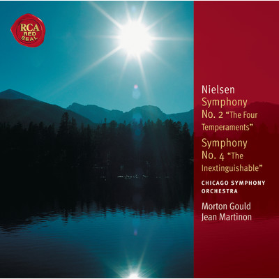 Nielsen: Symphony No. 2 ”The Four Temperaments” & Symphony No. 4 ”Inextinguishable”/Jean Martinon／Morton Gould
