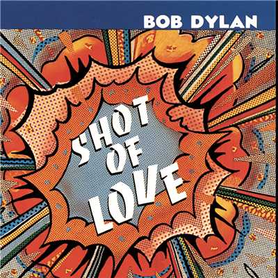 アルバム/Shot Of Love/Bob Dylan