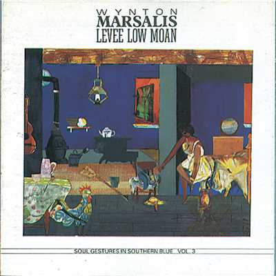 Levee Low Moan Soul Gestures In Southern Blue Vol. 3/Wynton Marsalis