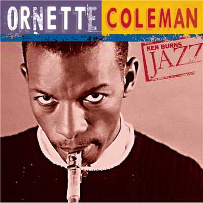 Ken Burns Jazz-Ornette Coleman/オーネット・コールマン