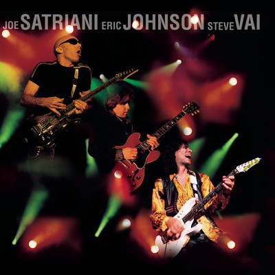 Joe Satriani／Steve Vai／Eric Johnson