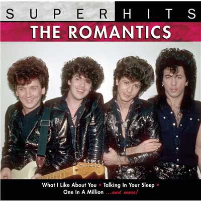 アルバム/Super Hits/The Romantics