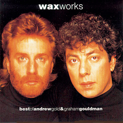 アルバム/Works: Best of Andrew Gold & Graham Gouldman/Wax