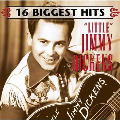 16 Biggest Hits/”Little” Jimmy Dickens