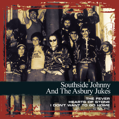 I Don't Want to Go Home/Southside Johnny and The Asbury Jukes