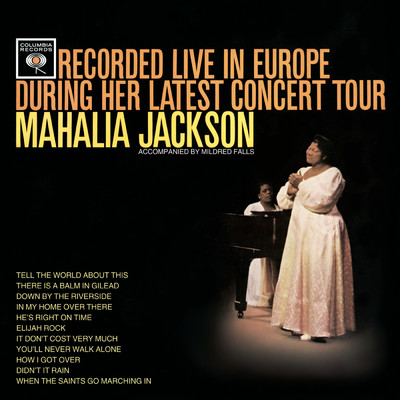 Recorded Live In Europe During Her Latest Concert Tour/Mahalia Jackson