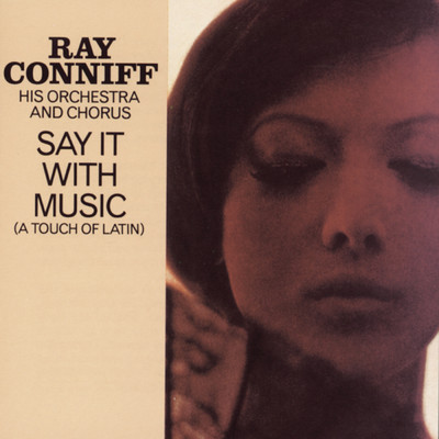 アルバム/Say It With Music/Ray Conniff & His Orchestra