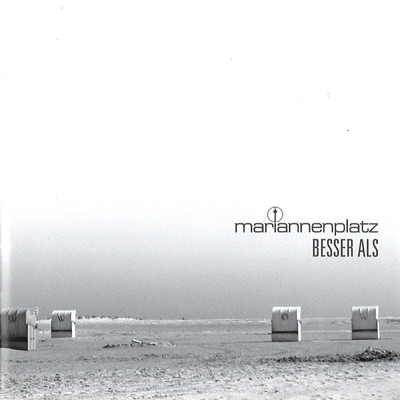 Besser als (Album Version)/Mariannenplatz