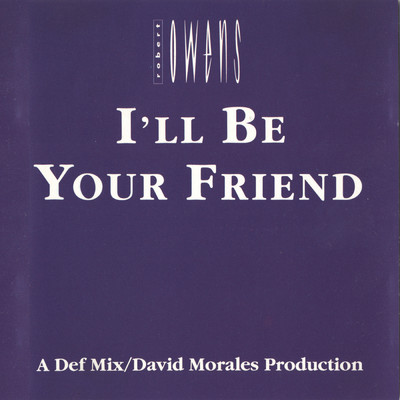 Dance Vault Mixes - I'll Be Your Friend/Robert Owens