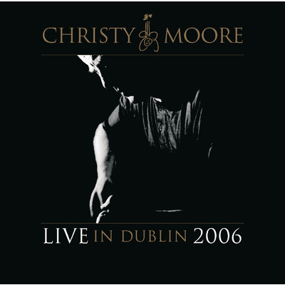 アルバム/Live In Dublin 2006/Christy Moore