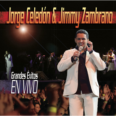 Grandes Exitos En Vivo/Jorge Celedon／Jimmy Zambrano