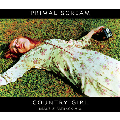 Country Girl (Beans and Fatback Mix)/Primal Scream