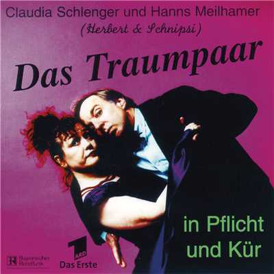 Das Traumpaar - in Pflicht und Kur/Claudia Schlenger／Hanns Meilhamer