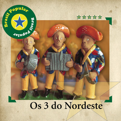 アルバム/Brasil Popular - Os Tres Do Nordeste/Os 3 Do Nordeste