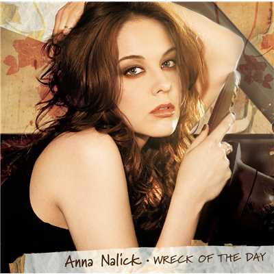 Wreck Of The Day ('06)/Anna Nalick