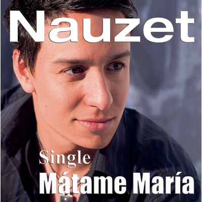 シングル/Matame Maria/Nauzet