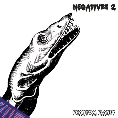 Negatives 2/Phantom Planet