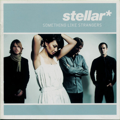 Something Like Strangers/stellar*